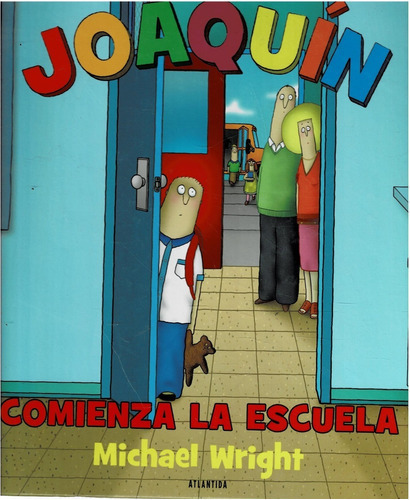 Joaquín Comienza La Escuela - M Wright - Atlántida, De M Wright. Editorial Atlántida, Tapa Dura En Español, 2010