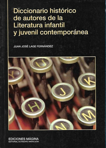 Diccionario Histórico Autores De Literatura Infantil Juvenil