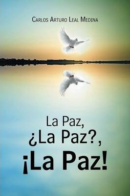 Libro La Paz, Ã¿â¯ã¿â¿ã¿â½la Paz?, Ã¿â¯ã¿â¿ã¿â½la Paz! - ...