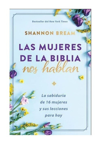 Las Mujeres De La Biblia Nos Hablan