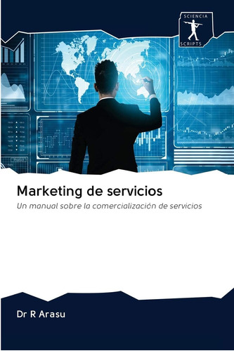 Libro: Marketing De Servicios: Un Manual Sobre La De