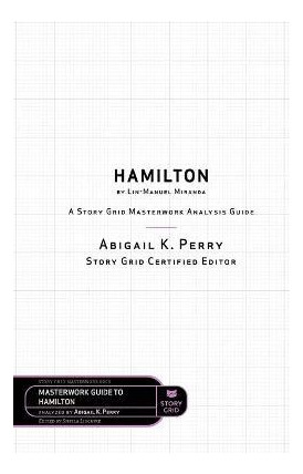 Libro Hamilton By Lin-manuel Miranda : A Story Grid Maste...