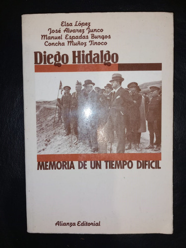 Libro Diego Hidalgo Memoria De Un Tiempo Difícil Alianza