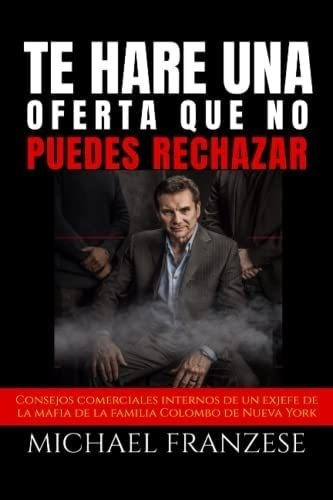 Libro: Te Haré Una Oferta Que No Puedes Rechazar: Consejo&..