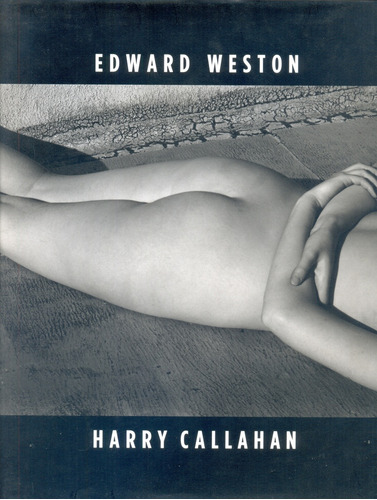 E Weston & Harry Callahan, de Edward Harry. Editorial La Fabrica, tapa blanda, edición 1 en español