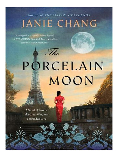 The Porcelain Moon: A Novel Of France, The Great War, . Ew03