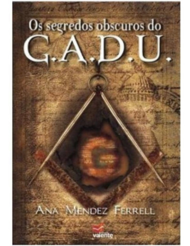 Livro Os Segredos Obscuros Do Gadu Ana Méndez Ferrell