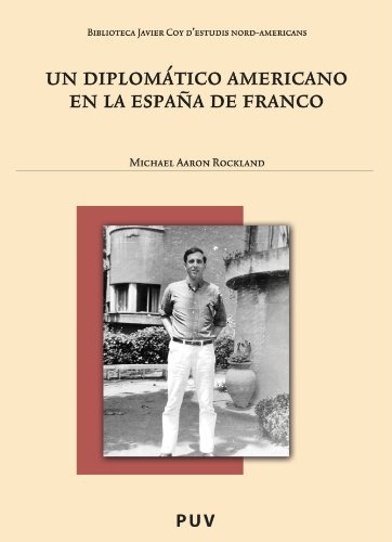 Un Diplomático Americano En La España De Franco - Rockland, 