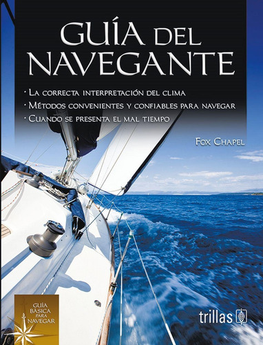 Libro Guia Del Navegante: La Correcta Interpretacion Del Cli