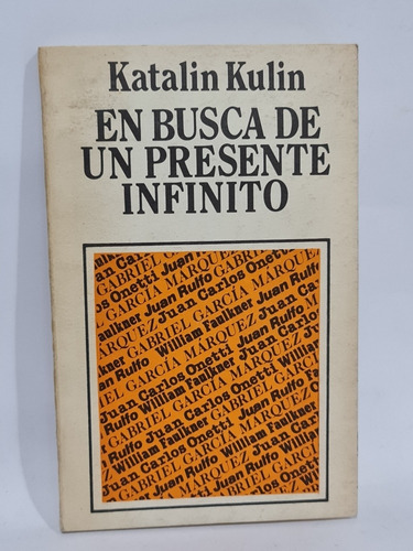 En Busca De Un Presente Infinito Juan Rulfo García Márquez 