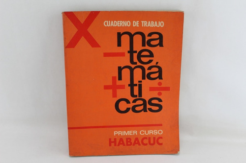 R1143 Habacuc Perez -- Matematicas Primer Curso Cuaderno De 