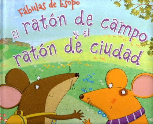 El Ratón De Campo Y El Raton De Ciudad. Fábulas De Esopo - A