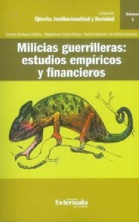 Milicias Guerrillerasestudios Empíricos Y Financieros Volume