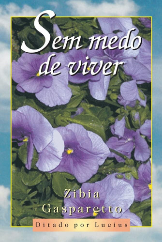 Livro Sem Medo De Viver - Zibia Gasparetto [00]