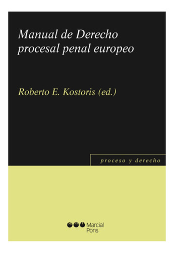 Manual De Derecho Procesal Penal Europeo - Kostoris (ed), Ro