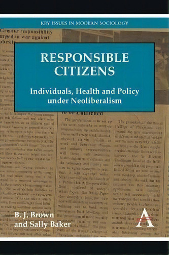 Responsible Citizens, De B. J. Brown. Editorial Anthem Press, Tapa Blanda En Inglés