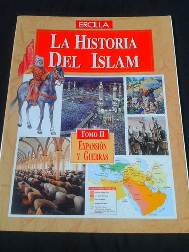 La Historia Del Islam Ercilla Tomo Il Expansion Y Guerras