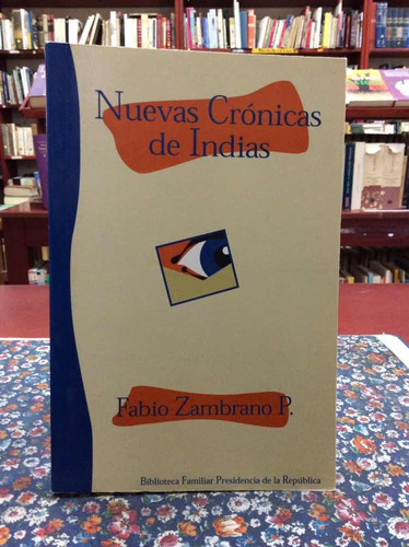 Nuevas Crónicas De Indias - Fabio Zambrano - Historia