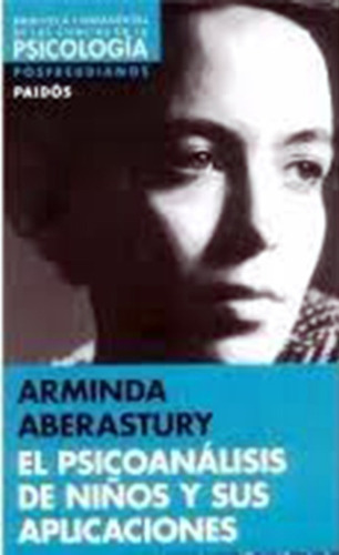El Psicoanalisis De Niños Y Sus Aplicaciones - Aberastury