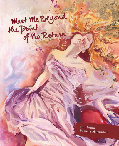 Meet Me Beyond The Point Of No Return, De Morgenstern, Stacey. Editorial Createspace, Tapa Blanda En Inglés