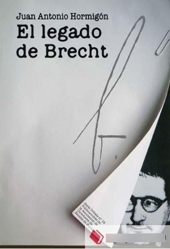 El Legado De Brecht, Juan Antonio Hormigon, Ed. Ade