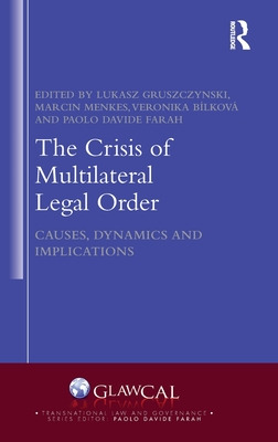 Libro The Crisis Of Multilateral Legal Order: Causes, Dyn...