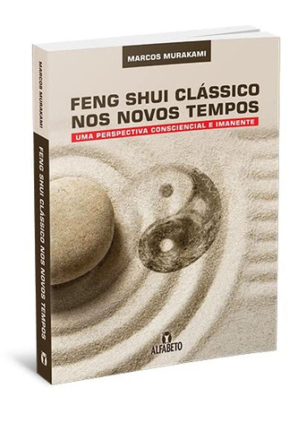 Feng Shui Classico Nos Novos Tempos