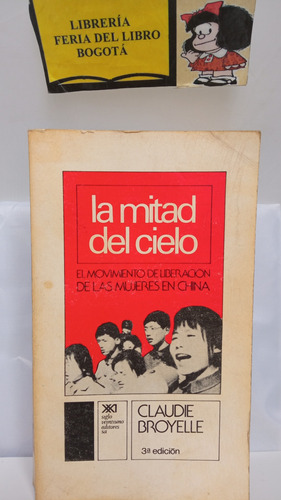 La Mitad Del Cielo - Claudie Broyelle - 1977 - China 