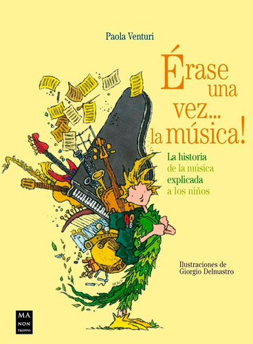 Erase Una Vez ... La Musica ! La Historia De La Musica Expli