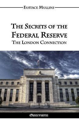 Libro The Secrets Of The Federal Reserve - Eustace Claren...