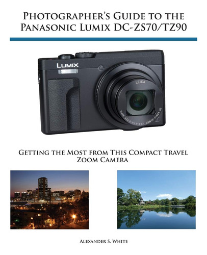 Book : Photographers Guide To The Panasonic Lumix...