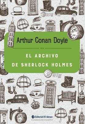 El Archivo De Sherlock Holmes - Conan Doyle, Arthur