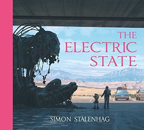 Book : The Electric State - Stalenhag, Simon
