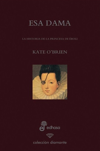 Esa Dama - Kate O ´ Brien - Libro Nuevo Tapa Dura