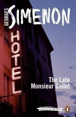 The Late Monsieur Gallet - Georges Simenon