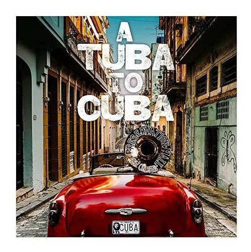 Cd Tuba To Cuba - Original Soundtrack - Preservation Hall