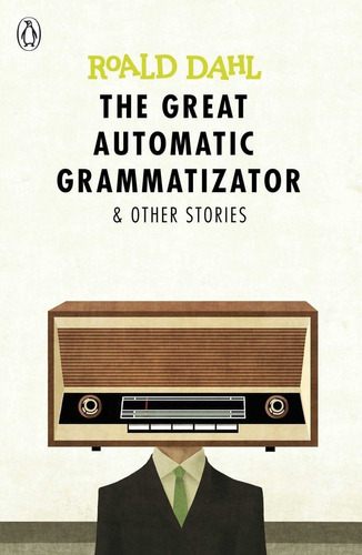 Great Automatic Grammatizator And Other Stories,the - Dah...