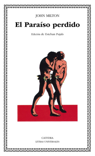 El paraíso perdido, de Milton, John. Serie Letras Universales Editorial Cátedra, tapa blanda en español, 2006