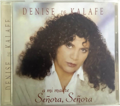 Denise De Kalafe - A Mi Madre Señora Señora Cd