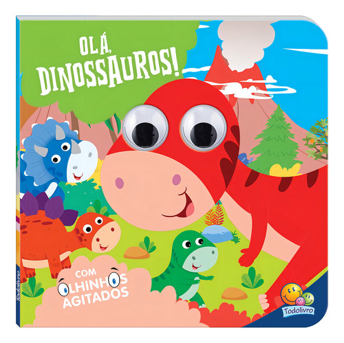 Olhinhos Agitados: Olá, Dinossauros!, De Brijbasi. Editora Todolivro Em Português
