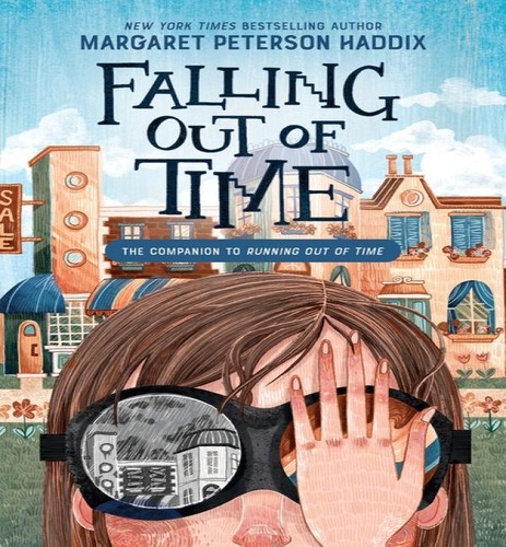 Falling Out Of Time, De Haddix Margaret Peterson. Editorial Katherine Tegen En Inglés, 2024