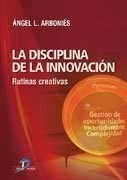 Libro La Disciplina De La Innovacion De Angel L. Arbonies