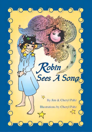 Robin Sees A Song, De Pahz, Cheryl. Editorial Createspace, Tapa Blanda En Inglés
