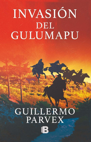 Libro Invasión Del Gulumapu - Guillermo Parvex