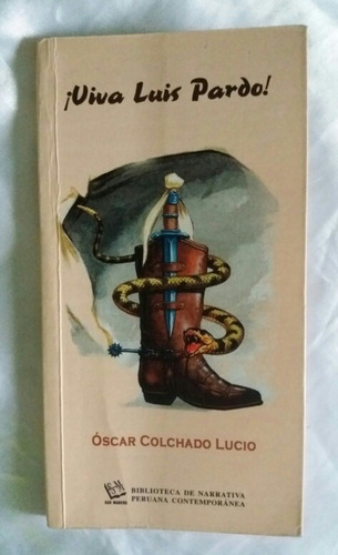 Viva Luis Pardo Oscar Colchado Lucio Libro Original