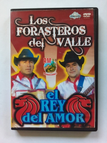 El Rey Del Amor - Los Forasteros Del Valle Rm 2009 - Dvd - U