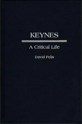 Keynes, De David Felix. Editorial Abc Clio, Tapa Dura En Inglés