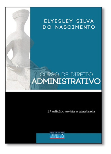 Curso De Direito Administrativo, De Nascimento,elyesley Silva Do. Editora Fefe Books - Impetus, Capa Mole Em Português