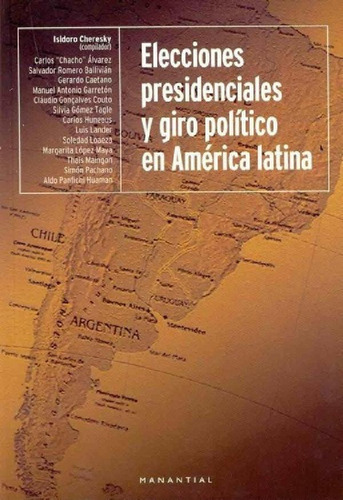 Libro - Elecciones Presidenciales Y Giro Politico En Americ