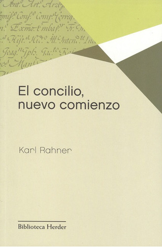 El Concilio Nuevo Comienzo, De Rahner, Karl. Editorial Herder, Tapa Blanda, Edición 2 En Español, 2012
